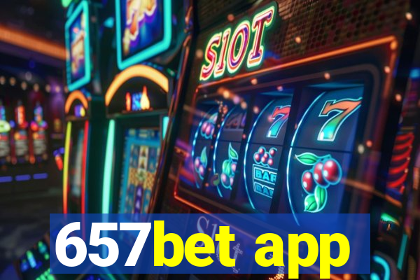 657bet app